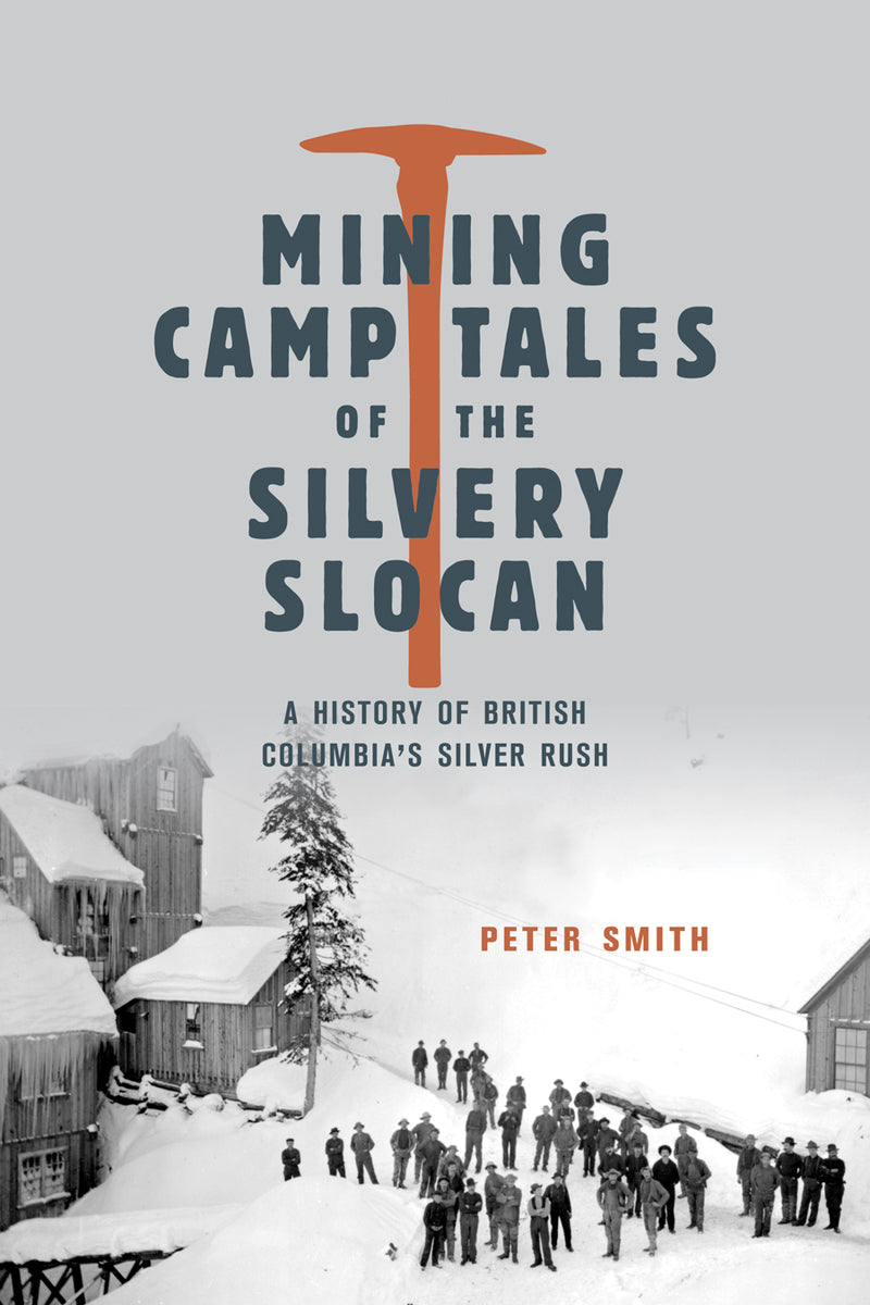 Mining Camp Tales of the Silvery Slocan